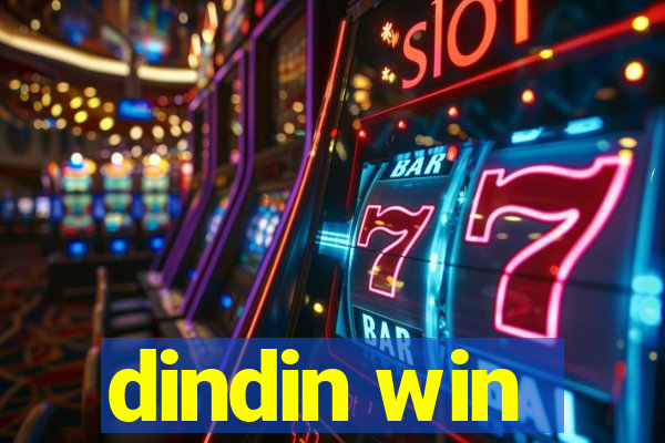 dindin win